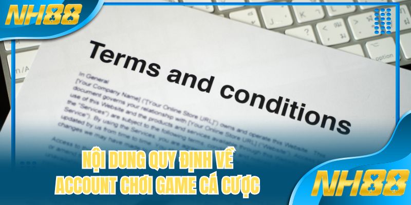 Nội dung quy định về account chơi game cá cược